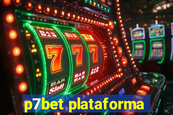 p7bet plataforma